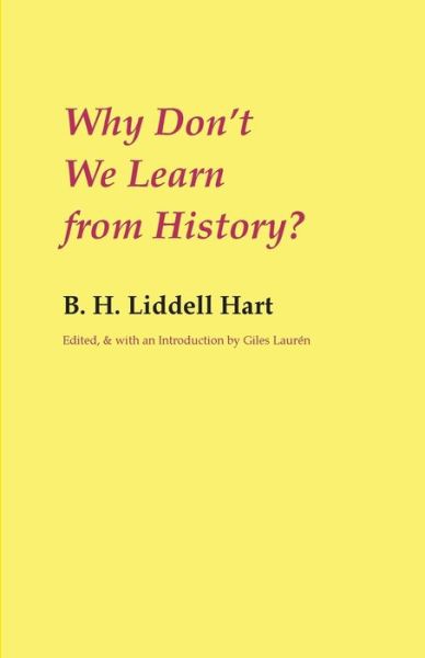 Cover for B. H. Liddell Hart · Why Don't We Learn from History? (Paperback Book) (2012)