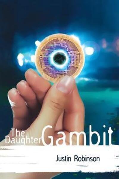 Cover for Justin Robinson · The Daughter Gambit (Taschenbuch) (2016)