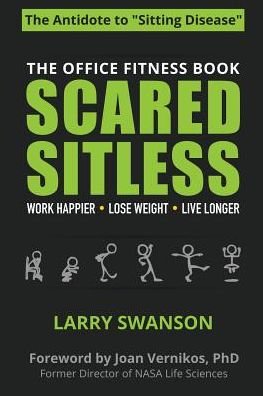 Cover for Swanson Larry · Scared Sitless: The Office Fitness Book (Taschenbuch) (2014)