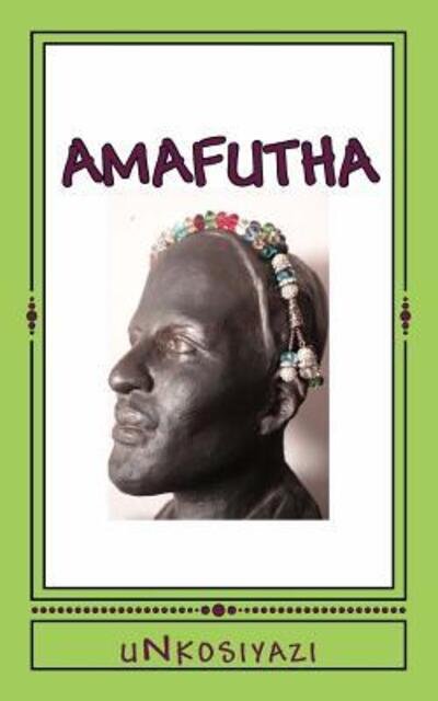 Cover for Unkosiyazi · Amafutha (Pocketbok) (2016)