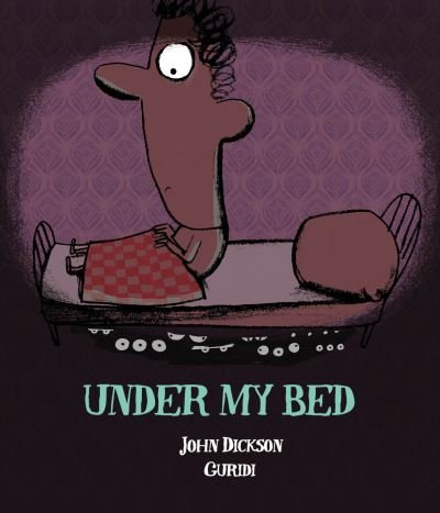 Cover for John Dickson · Under My Bed (Paperback Book) (2018)