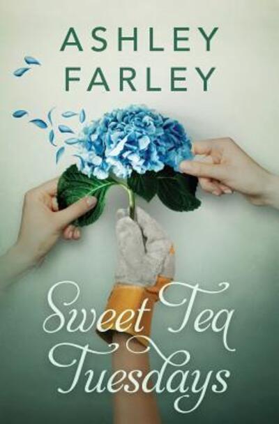 Cover for Ashley Farley · Sweet Tea Tuesdays (Paperback Book) (2017)