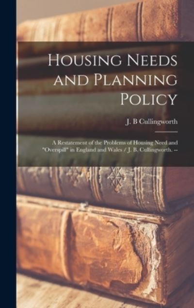 Cover for J B Cullingworth · Housing Needs and Planning Policy (Hardcover Book) (2021)