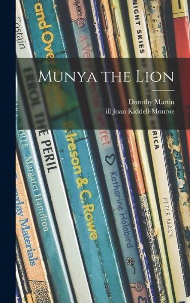 Cover for Dorothy Martin · Munya the Lion (Hardcover Book) (2021)