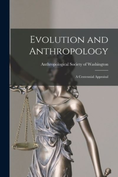 Cover for Anthropological Society of Washington · Evolution and Anthropology (Paperback Book) (2021)