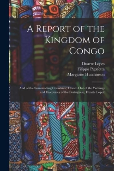 Cover for Duarte Lopes · A Report of the Kingdom of Congo (Paperback Book) (2021)