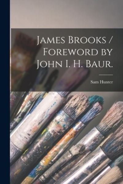 Cover for Sam 1923- Hunter · James Brooks / Foreword by John I. H. Baur. (Pocketbok) (2021)