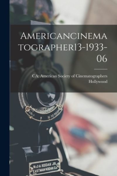 Cover for Ca American Society of CI Hollywood · Americancinematographer13-1933-06 (Taschenbuch) (2021)