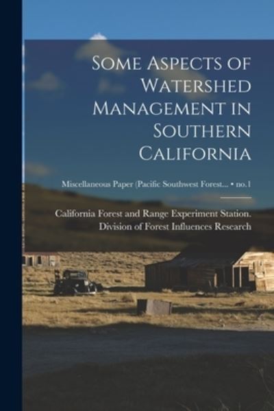 Cover for California Forest and Range Experimen · Some Aspects of Watershed Management in Southern California; no.1 (Paperback Book) (2021)