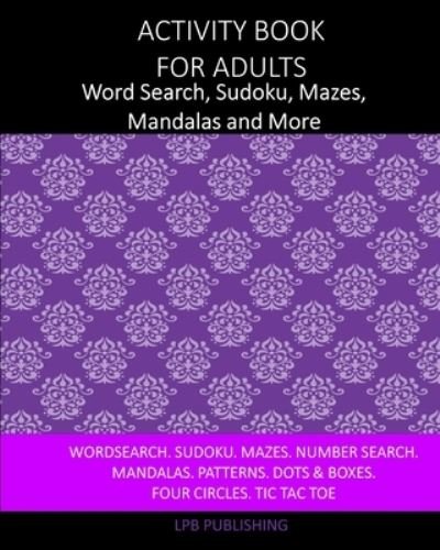 Activity Book For Adults - Lpb Publishing - Bøger - Blurb - 9781034465133 - 6. maj 2024