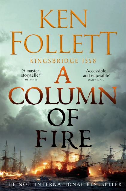 A Column of Fire - The Kingsbridge Novels - Ken Follett - Böcker - Pan Macmillan - 9781035020133 - 29 juni 2023