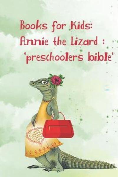 Cover for G G a a · Books for Kids : Annie the Lizard : &quot;preschoolers bible&quot; :  : Children's Books with Fun Facts (Paperback Book) (2019)