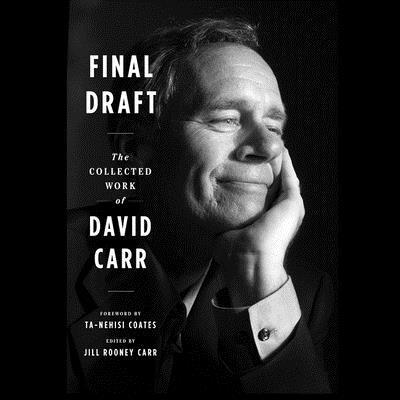 Final Draft Lib/E : The Collected Work of David Carr - David Carr - Muzyka - Houghton Mifflin - 9781094146133 - 7 kwietnia 2020