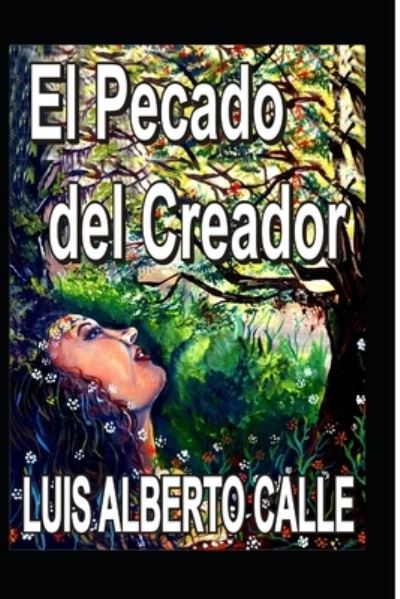 Cover for Luis Alberto Calle · El Pecado Del Creador (Paperback Book) (2019)