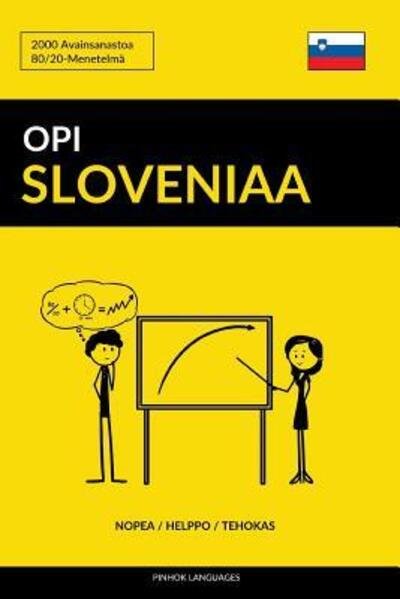 Cover for Pinhok Languages · Opi Sloveniaa - Nopea / Helppo / Tehokas (Paperback Book) (2019)