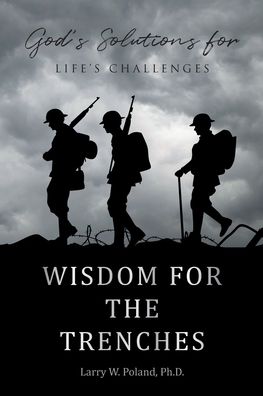 Cover for Larry W Poland · Wisdom for the Trenches (Paperback Book) (2021)