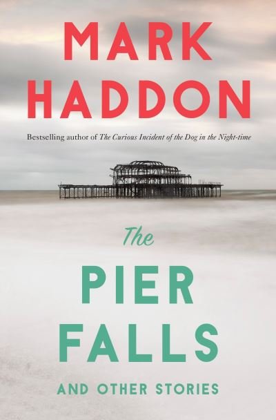The Pier Falls - Mark Haddon - Libros - Random House USA Inc - 9781101970133 - 2 de mayo de 2017