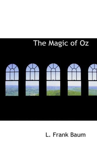 Cover for L. Frank Baum · The Magic of Oz (Hardcover Book) (2009)