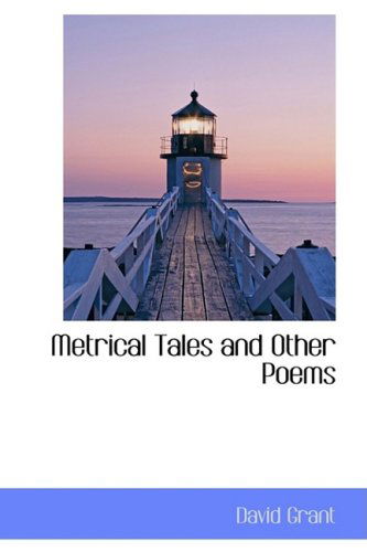 Cover for David Grant · Metrical Tales and Other Poems (Paperback Book) (2009)