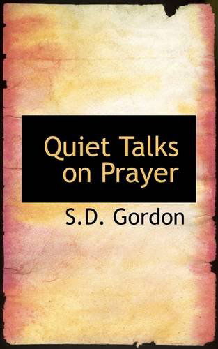 Cover for S.d. Gordon · Quiet Talks on Prayer (Pocketbok) (2009)