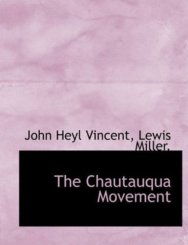 Cover for Lewis Miller · The Chautauqua Movement (Hardcover Book) (2009)