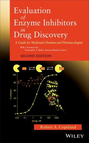 Cover for Copeland, Robert A. (Epizyme, Inc. and University of Pennsylvania) · Evaluation of Enzyme Inhibitors in Drug Discovery: A Guide for Medicinal Chemists and Pharmacologists (Innbunden bok) (2013)