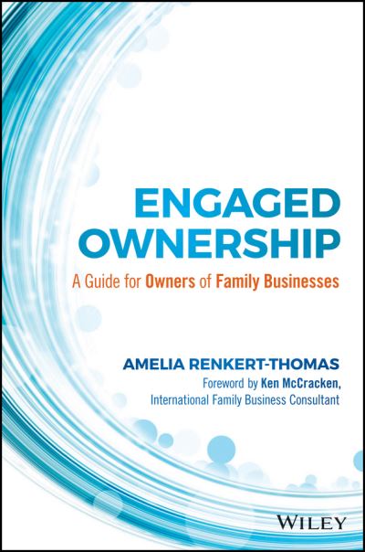 Cover for Renkert-Thomas, Amelia (Withers Consulting Group) · Engaged Ownership: A Guide for Owners of Family Businesses (Hardcover Book) (2016)