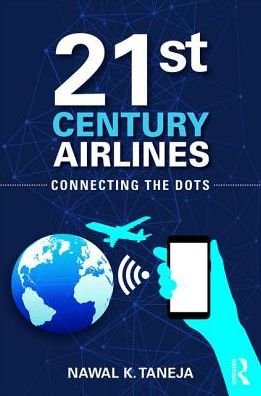 Cover for Nawal K. Taneja · 21st Century Airlines: Connecting the Dots (Hardcover Book) (2017)
