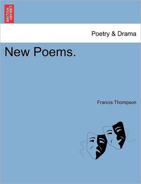 Cover for Francis Thompson · New Poems. (Paperback Book) (2011)
