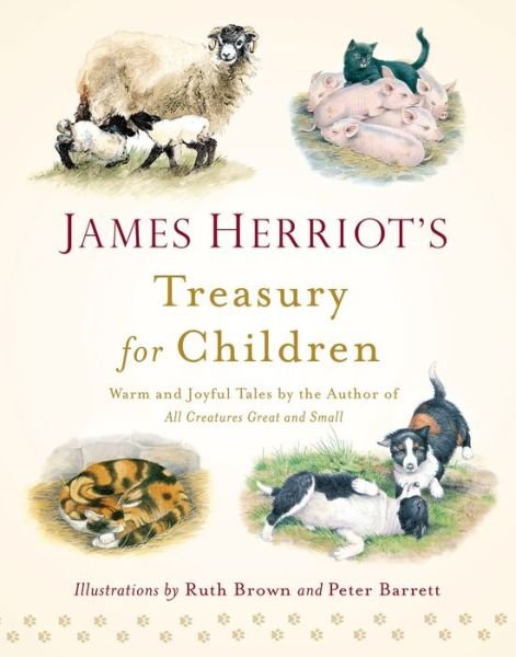Cover for James Herriot · James Herriot's Treasury for Children: Warm and Joyful Tales by the Author of All Creatures Great and Small (Innbunden bok) [New edition] (2014)
