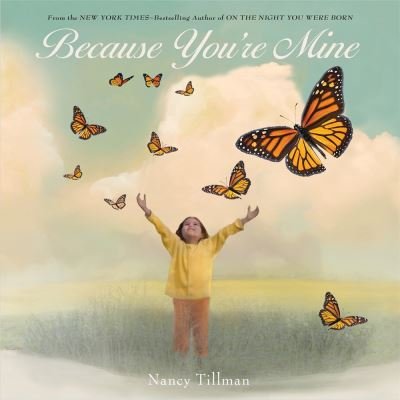 Because You're Mine - Nancy Tillman - Books - Feiwel & Friends - 9781250256133 - September 29, 2020