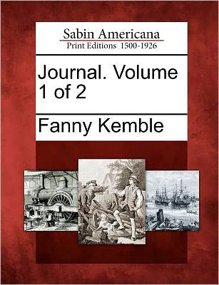 Cover for Fanny Kemble · Journal. Volume 1 of 2 (Paperback Book) (2012)