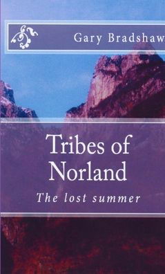 Tribes of Norland - Gary Bradshaw - Books - Lulu.com - 9781291747133 - March 19, 2014