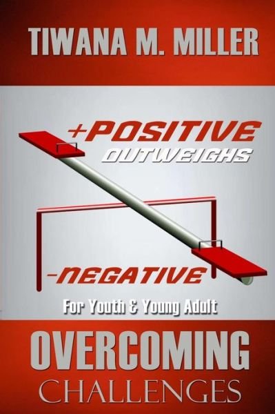 Cover for Tiwanna M. Miller · Positive Outweighs Negative (Pocketbok) (2014)