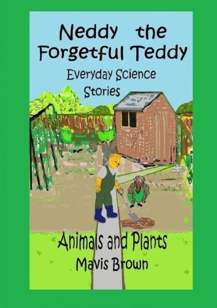 Cover for Mavis Brown · Neddy the Forgetful Teddy Everyday Science Stories (Paperback Bog) (2017)
