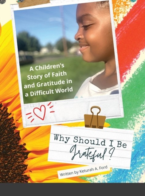 Cover for Keturah A. Ford · Why Should I Be Grateful? (Hardcover Book) (2021)