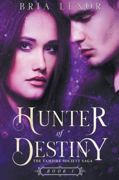 Cover for Bria Lexor · Hunter of Destiny (Paperback Book) (2020)