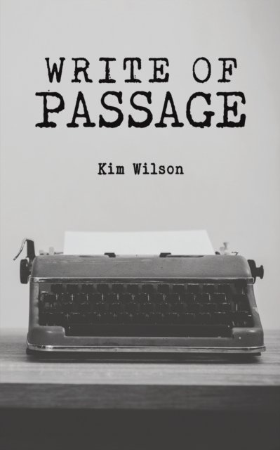 Cover for Kim Wilson · Write of Passage (Paperback Book) (2022)