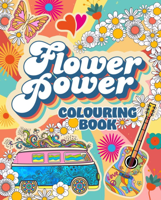 Cover for Tansy Willow · Flower Power Colouring Book: Over 45 Images - Arcturus Creative Colouring (Taschenbuch) (2025)