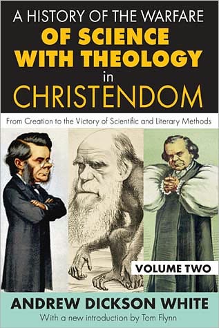 Cover for Andrew White · A History of the Warfare of Science with Theology in Christendom: Volume 2, From Creation to the Victory of Scientific and Literary Methods (Paperback Book) [Revised Ed. edition] (2012)