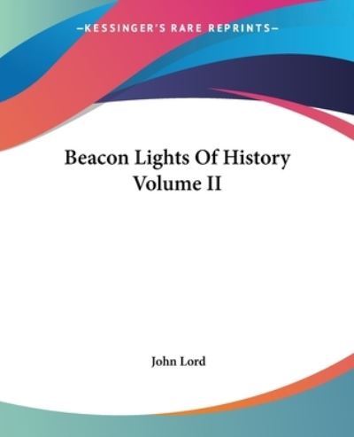 Cover for John Lord · Beacon Lights of History, Vol. 2 (Paperback Book) (2004)