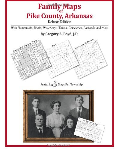 Cover for Gregory a Boyd J.d. · Family Maps of Pike County, Arkansas (Paperback Book) (2010)