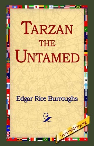 Tarzan the Untamed - Edgar Rice Burroughs - Bøger - 1st World Library - Literary Society - 9781421807133 - 1. juli 2005