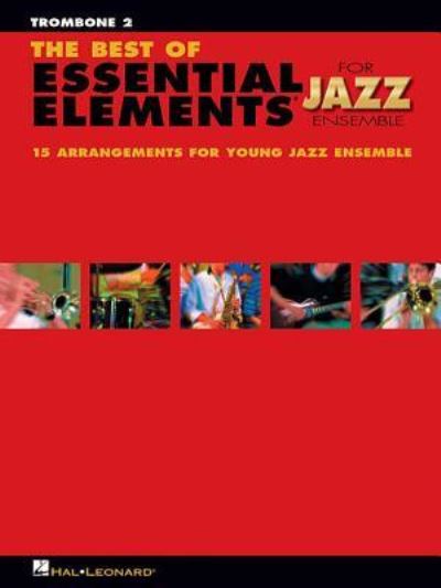 Cover for Michael Sweeney · The Best of Essential Elements for Jazz Ensemble : 15 Selections from the Essential Elements for Jazz Ensemble Series - TROMBONE 2 (Paperback Book) (2007)