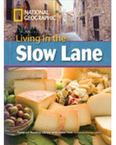 Cover for National Geographic · Living in the Slow Lane + Book with Multi-ROM: Footprint Reading Library 3000 (Book) [New edition] (2009)