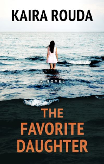 Cover for Kaira Rouda · Favorite Daughter (Book) (2019)