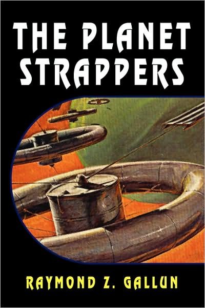 Cover for Raymond Z. Gallun · The Planet Strappers (Paperback Bog) (2008)