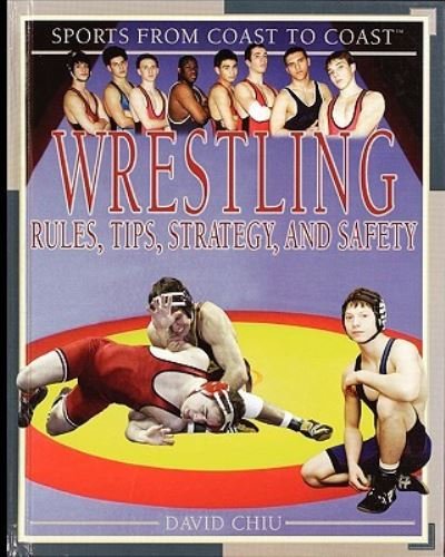 Wrestling - David Chiu - Books - Rosen Publishing Group - 9781435837133 - 2005