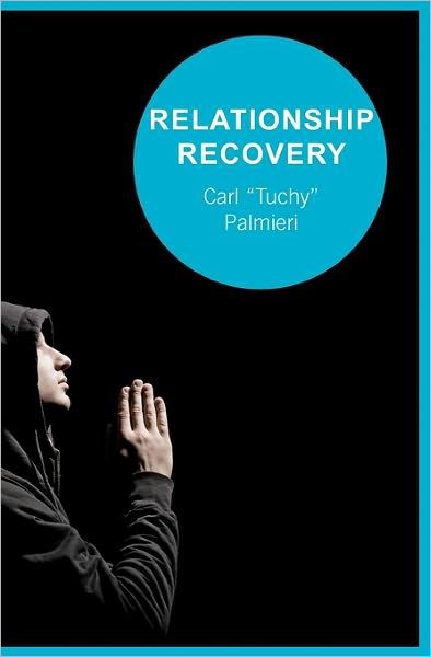 Cover for Tuchy Palmieri · Relationship Recovery: Healing One Relationship at a Time (Taschenbuch) (2008)