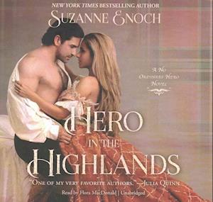 Hero in the Highlands Lib/E - Suzanne Enoch - Muzyka - Blackstone Publishing - 9781441777133 - 4 października 2016